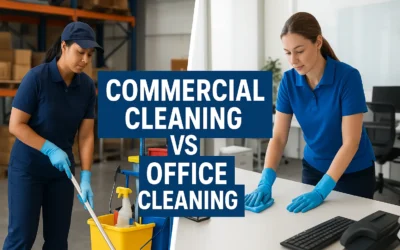 Commercial and Office Cleaning: Understanding the Key Differences